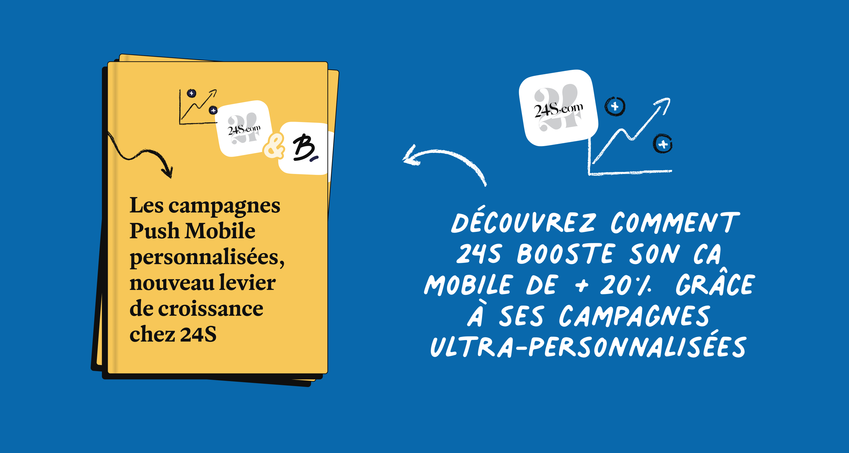 Les campagnes Push Mobile personnalisées, nouveau levier de croissance chez 24S