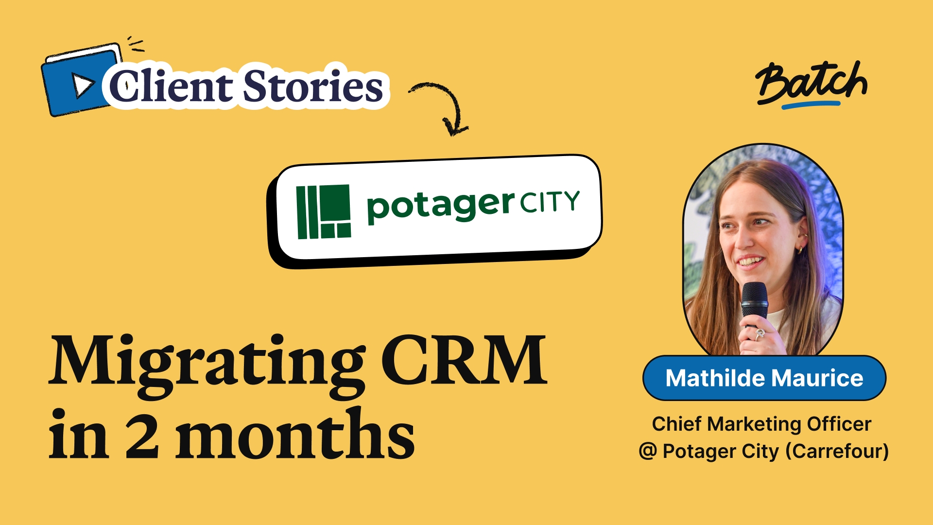 2-month CRM migration: how Potager City (Carrefour Group) switched to Batch