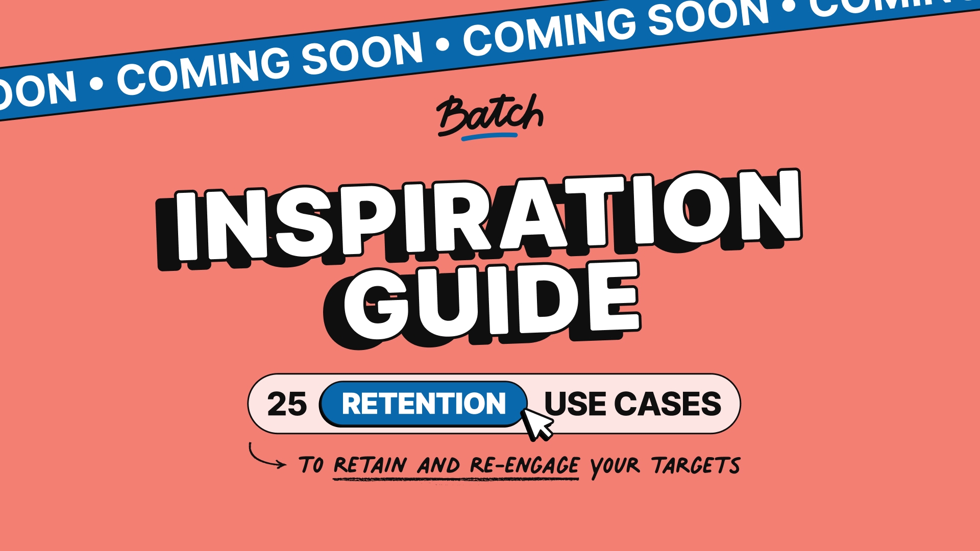 The Inspiration Guide for Your Retention Use Cases 🔒