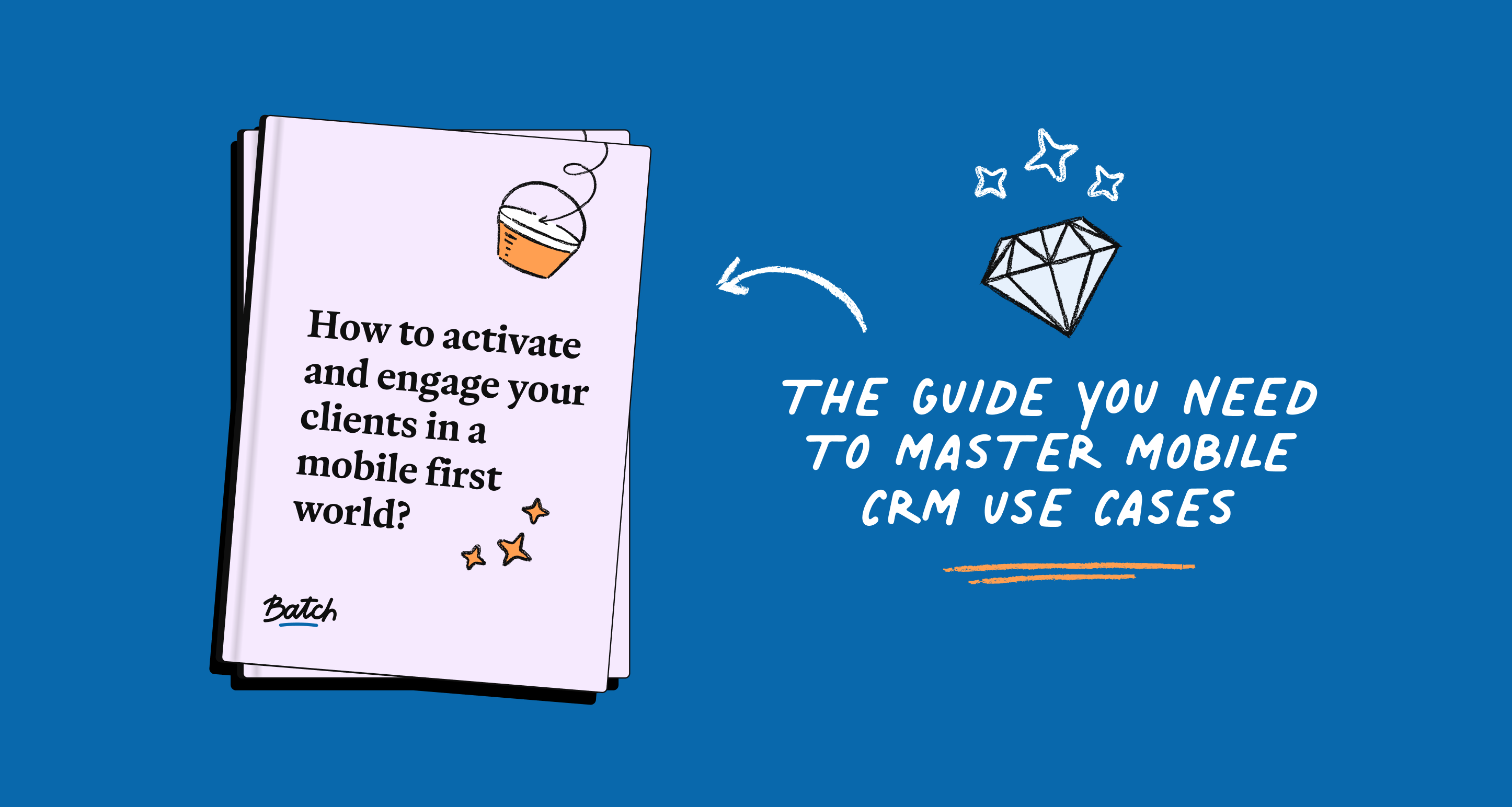 Ebook: the ultimate guide to activate and engage your customers on mobile