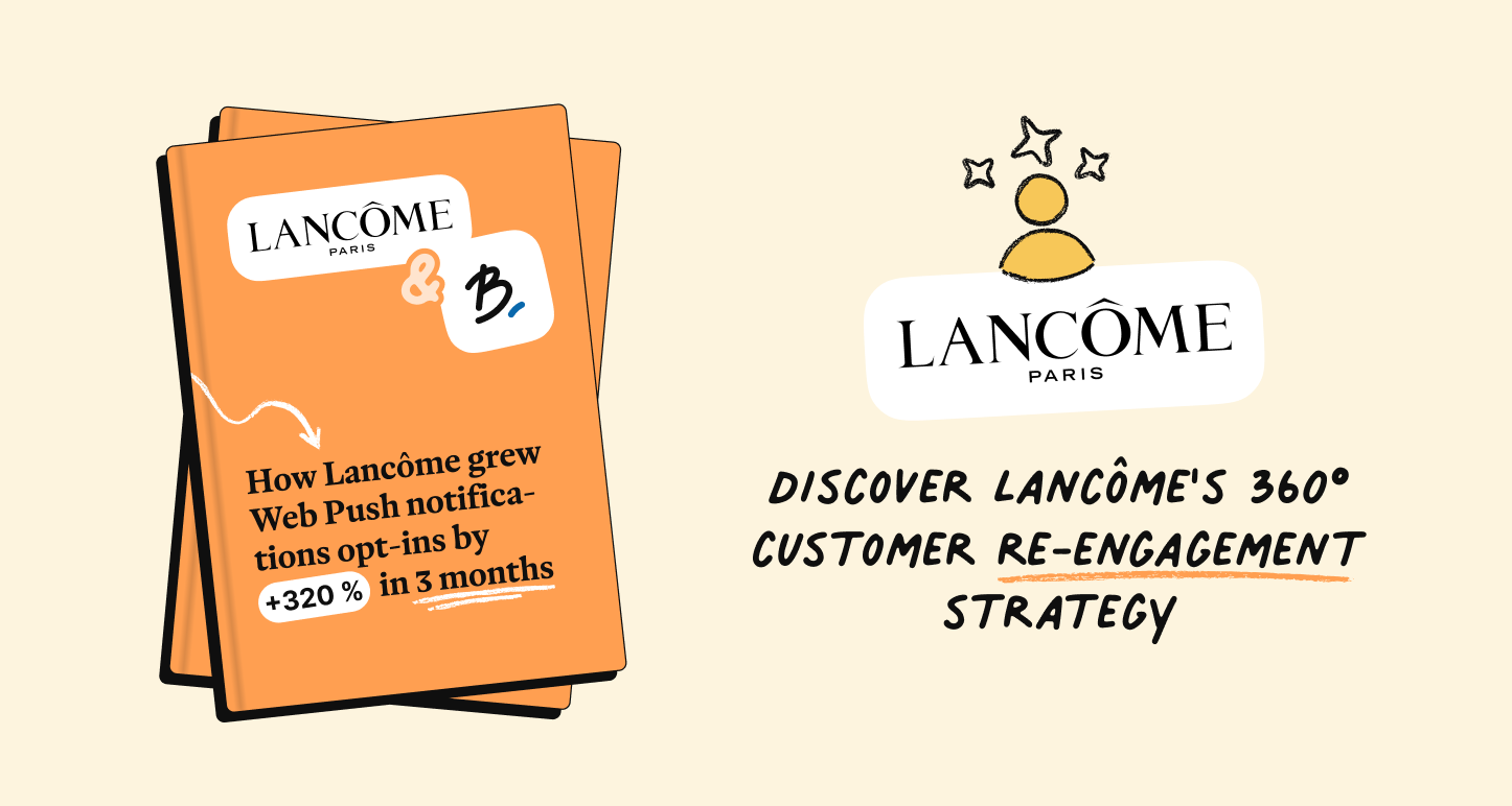 How Lancôme achieved +320% Opt-In Web Push growth in 3 months