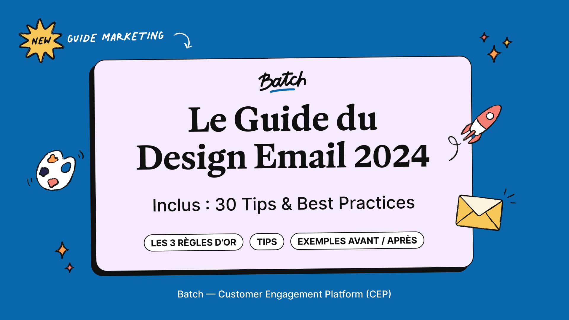 NEW ⭐️ | Le Guide du Design Email 2024 + 30 Tips & Best Practices